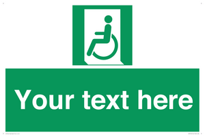 Custom sign safe condition emergency exit for people unable to walk or with walking impairment left